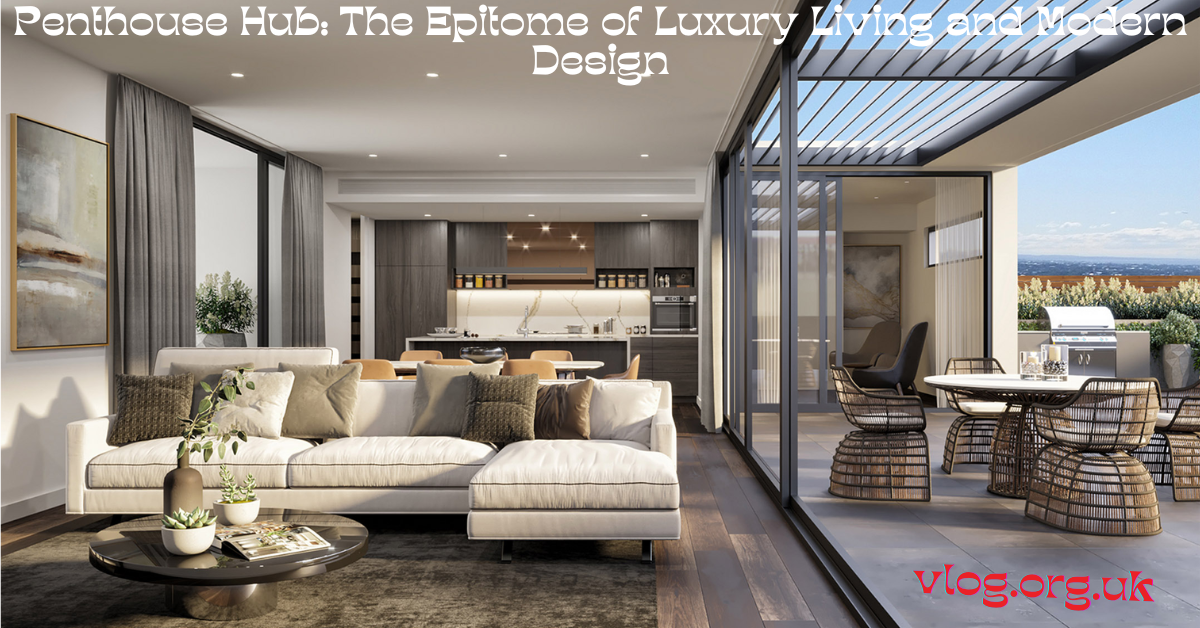Photo inspiration: Visual Reference: Penthouse Hub The Epitome Of Luxury Living And Modern Design